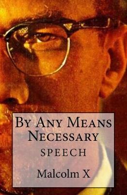 Malcolm X's by Any Means Necessary book