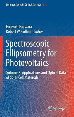 Spectroscopic Ellipsometry for Photovoltaics: Volume 2: Applications and Optical Data of Solar Cell Materials book