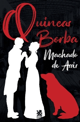 Quincas Borba - Machado De Assis by Machado De Assis