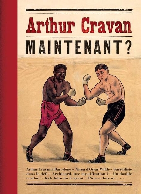 Arthur Cravan: Maintenant? book