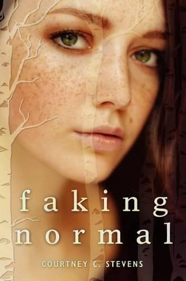 Faking Normal by Courtney C Stevens