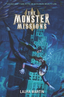 The Monster Missions by Laura Martin