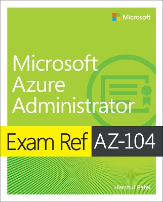 Exam Ref AZ-104 Microsoft Azure Administrator book