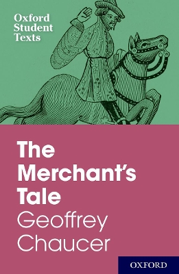 Oxford Student Texts: The Merchant's Tale book