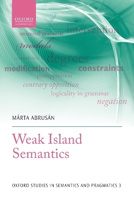 Weak Island Semantics by Márta Abrusán