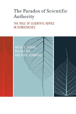 The Paradox of Scientific Authority: The Role of Scientific Advice in Democracies book