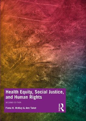 Health Equity, Social Justice and Human Rights by Fiona McKay