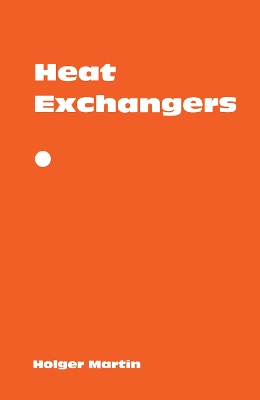 Heat Exchangers by Holger Martin