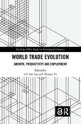 World Trade Evolution: Growth, Productivity and Employment book