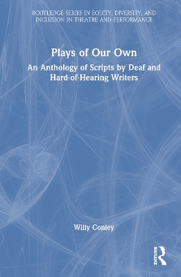 Plays of Our Own: An Anthology of Scripts by Deaf and Hard-of-Hearing Writers book