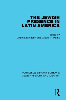 The Jewish Presence in Latin America by Judith Laikin Elkin