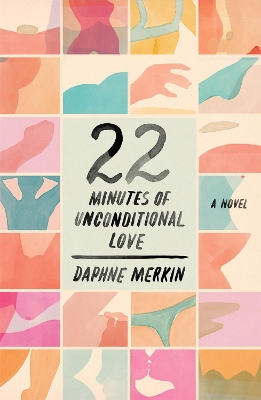 22 Minutes of Unconditional Love: A Novel book
