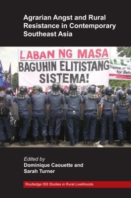 Agrarian Angst and Rural Resistance in Contemporary Southeast Asia by Dominique Caouette