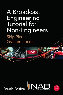 A Broadcast Engineering Tutorial for Non-Engineers by Skip Pizzi