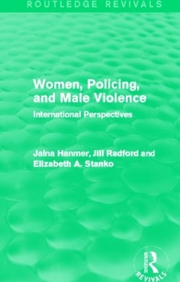 Women, Policing, and Male Violence by Jalna Hanmer