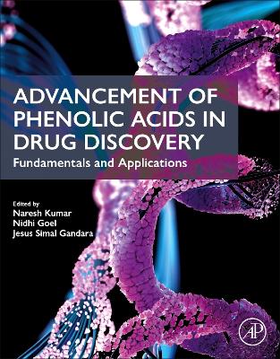 Advancement of Phenolic Acids in Drug Discovery: Fundamentals and Applications book