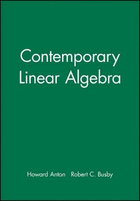 MAPLE Technology Resource Manual to accompany Contemporary Linear Algebra by Howard Anton