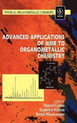 Advanced Applications of NMR to Organometallic Chemistry book