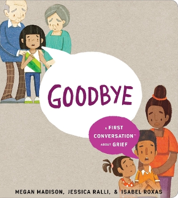 Goodbye: A First Conversation About Grief book