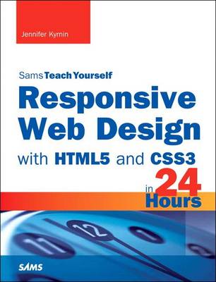 Responsive Web Design in 24 Hours, Sams Teach Yourself book