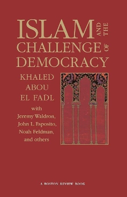 Islam and the Challenge of Democracy book