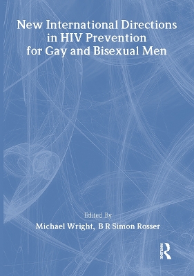 New International Directions in HIV Prevention for Gay and Bisexual Men by Michael Wright