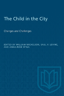 The Child in the City (Vol. II): Changes and Challenges book