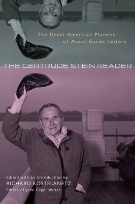 The Gertrude Stein Reader by Richard Kostelanetz