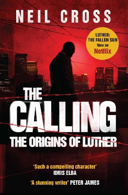 The Calling: A John Luther Novel by Neil Cross
