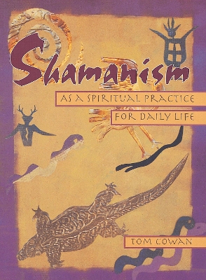 Shamanism As Spiritual Practice book