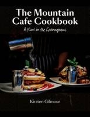 Mountain Cafe Cookbook book