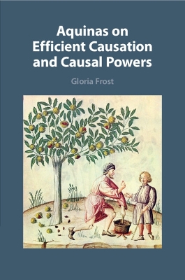 Aquinas on Efficient Causation and Causal Powers book