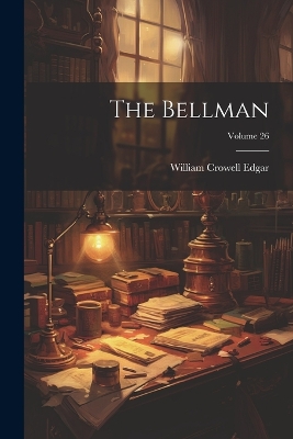 The Bellman; Volume 26 book
