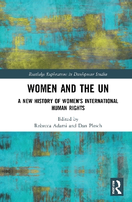 Women and the UN: A New History of Women's International Human Rights by Rebecca Adami