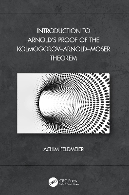 Introduction to Arnold’s Proof of the Kolmogorov–Arnold–Moser Theorem book