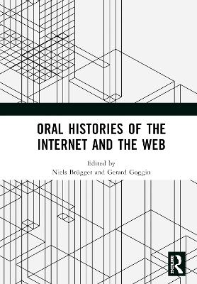 Oral Histories of the Internet and the Web by Niels Brügger