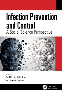 Infection Prevention and Control: A Social Science Perspective by Paul Elliott