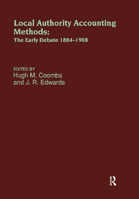 Local Authority Accounting Methods: The Early Debate, 1884-1908 book