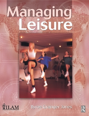 Managing Leisure by Byron Grainger-Jones