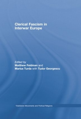 Clerical Fascism in Interwar Europe by Matthew Feldman