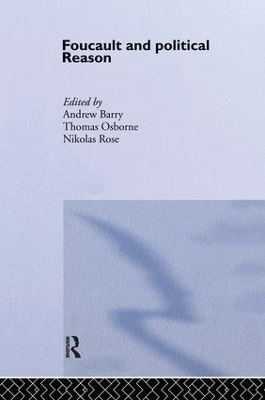 Foucault and Political Reason by Andrew Barry
