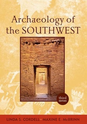 Archaeology of the Southwest, Third Edition by Maxine E. McBrinn