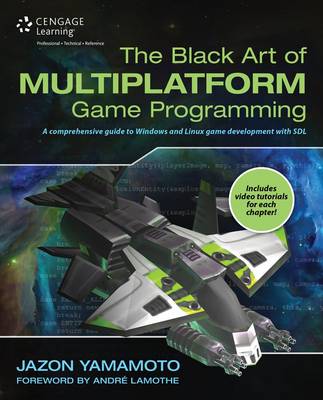 The Black Art of Multiplatform Game Programming book