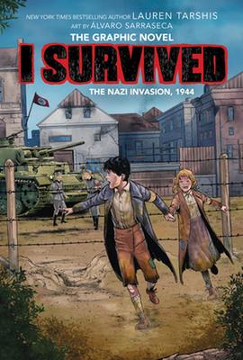 I Survived the Nazi Invasion, 1944: A Graphic Novel (I Survived Graphic Novel #3): Volume 3 book