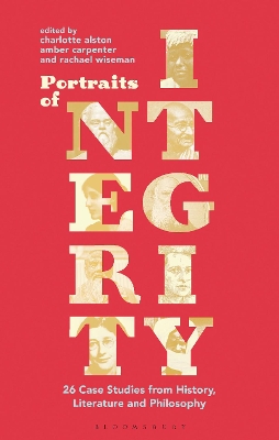 Portraits of Integrity: 26 Case Studies from History, Literature and Philosophy book