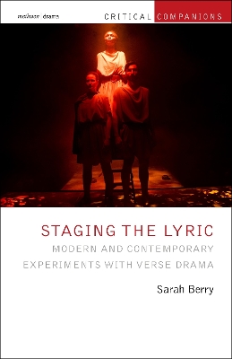 Staging the Lyric: Modern and Contemporary Experiments with Verse Drama book