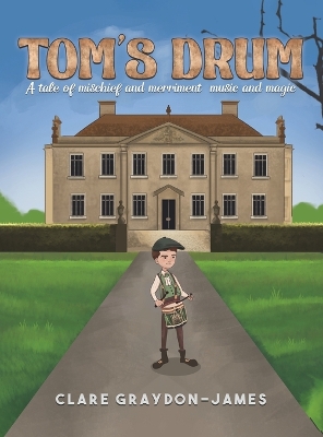 Tom's Drum: A Tale of Mischief and Merriment, Music and Magic book