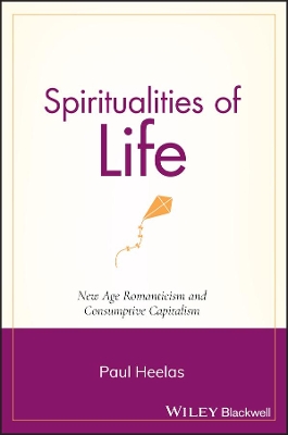Spiritualities of Life by Paul Heelas