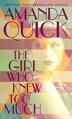 The Girl Who Knew Too Much by . Amanda Quick