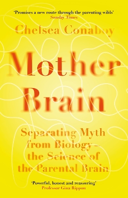 Mother Brain: Separating Myth from Biology – the Science of the Parental Brain book